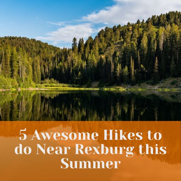 Photo of 5 Awesome Hikes to do Near Rexburg this Summer