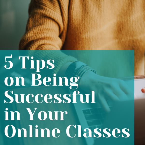 Photo of 5 Tips For Being Successful in Your Online Classes